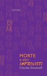 Morte e altri imprevisti - Claudia Simonelli - 9791281548114