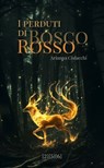 I perduti di Bosco Rosso - Arianna Cislacchi - 9791281548138
