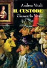 Il Custode - Andrea Vitali - 9791281615120