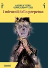 I miracoli della Perpetua - Andrea Vitali - 9791281615182