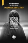 La donna che sfidò la jihad - Esther Ahmad ; Craig Borlase - 9791281620612