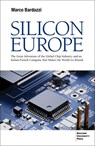 Silicon Europe: The Great Adventure of the Global Chip Industry and an Italian-French Company That Makes the World Go Round - Marco Bardazzi - 9791281627024