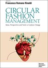 Circular Fashion Management: Ideas, Perspectives and Tools to Catalyze Change Foreword - Francesca Romana Rinaldi - 9791281627154