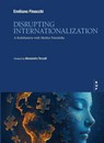 Disrupting Internationalization - Emiliano Finocchi - 9791281627529