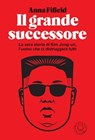 Il grande successore - Anna Fifield - 9791281631144