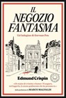 Il negozio fantasma - Edmund Crispin ; Marco Malvaldi - 9791281631588