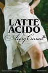 Latte acido - Avery Curran - 9791281656727
