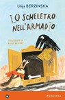 Lo scheletro nell'armadio - Lilija Berzinska ; Rita Tura ; Margherita Carbonaro - 9791281724174