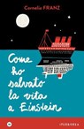 Come ho salvato la vita a Einstein - Cornelia Franz ; Monica Manzella - 9791281724693