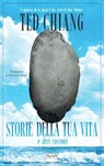 Storie della tua vita e altri racconti - Ted Chiang - 9791281777576