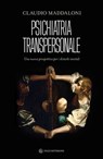 Psichiatria transpersonale - Claudio Maddaloni - 9791281798724