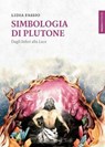 Simbologia di Plutone - Lidia Fassio - 9791281798922