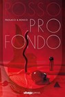 Rosso profondo - Antonio Paolacci ; Paola Ronco - 9791282079068