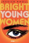 Bright Young Women - Jessica Knoll - 9791282079129