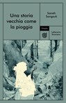 Una storia vecchia come la pioggia - Saneh Sangsuk - 9791282156127