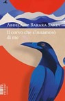 Il corvo che s'innamorò di me - Abdelaziz Baraka Sakin - 9791282248396