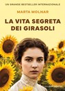 La vita segreta dei girasoli - Marta Molnar - 9791282435017