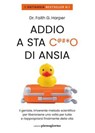 Addio a sta c***o di ansia - Faith G. Harper - 9791282435116