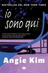 Io sono qui - Angie Kim - 9791298542112