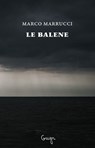 Le balene - Marco Marrucci - 9791298579316