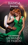 Un mundo de pasión - Kali Anthony - 9791370005412
