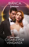 Casarse por venganza - Abby Green - 9791370005450