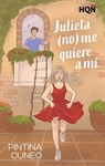 Julieta (no) me quiere a mí - Pintina Cuneo - 9791370009649