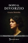 Dopo il divorzio - Grazia Deledda - 9791370194925