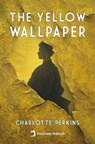 The Yellow Wallpaper - Charlotte Perkins Gilman - 9791370194956
