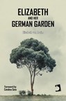 Elizabeth and Her German Garden - Elizabeth von Arnim - 9791370195281