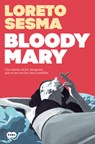 Bloody Mary (Spanish Edition) - Loreto Sesma - 9791387512309