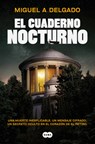 El Cuaderno Nocturno / The Night Notebook - Miguel A. Delgado - 9791387512750