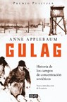 Gulag: Historia de Los Campos de Concentración Soviéticos / Gulag: A History of the Soviet Camps - Anne Applebaum - 9791387600143