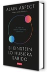 Si Einstein Lo Hubiera Sabido / If Einstein Had Known - Alain Aspect - 9791387600266