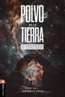 Polvo de la Tierra: La Singularidad del Cuerpo Humano - Antonio Cruz - 9791387625023