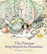 The Princess Away Beyond the Mountains - Valeria Angela Pisi - 9791387834265