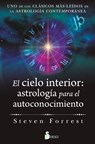 El Cielo Interior: Astrologia Para El Autoconocimiento: Uno de Los Clásicos Más Leídos de la Astrología Contemporánea - Steven Forrest - 9791387974060