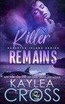Killer Remains - Kaylea Cross - 9798196702402