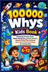 100000 Whys Kids Book - Qiang Li Wang - 9798198332232