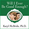 Will I Ever Be Good Enough?: Healing the Daughters of Narcissistic Mothers -  - 9798200089062
