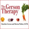 The Gerson Therapy: The Proven Nutritional Program for Cancer and Other Illnesses -  - 9798200096312