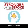 Stronger After Stroke, Third Edition Lib/E: Your Roadmap to Recovery -  - 9798200353729