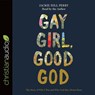 Gay Girl, Good God: The Story of Who I Was, and Who God Has Always Been -  - 9798200475049