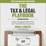 The Tax and Legal Playbook: Game-Changing Solutions to Your Small Business Questions 2nd Edition -  - 9798200584031