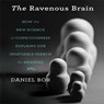 The Ravenous Brain: How the New Science of Consciousness Explains Our Insatiable Search for Meaning -  - 9798200634798