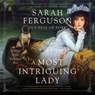 A Most Intriguing Lady -  - 9798200974832