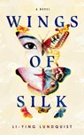 Wings of Silk - Li-Ying Lundquist - 9798201011642