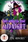 Two Minutes Past Midnight: Magic and Mayhem Universe - Jane Hinchey - 9798201015565