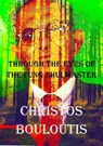 Through the Eyes of the Feng Shui Master Christos Bouloutius - BILL JONES - 9798201017491