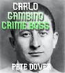 Carlo Gambino Crime Boss - Pete Dover - 9798201019204